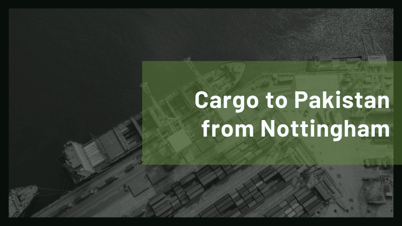 Cargo to Pakistan from Nottingham